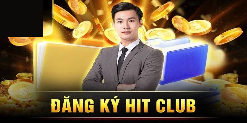 Đăng ký Hitcub Lợi ích khi đăng ký tài khoản tại Hitcub